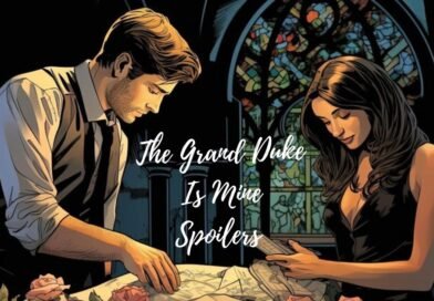 The Grand Duke Is Mine”: Unveiling the Spoilers That Shocked Fans
